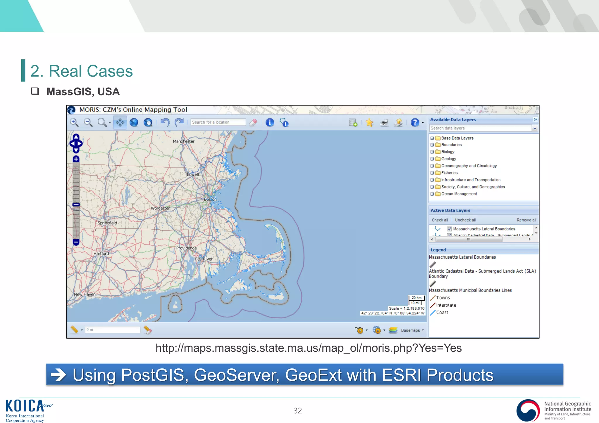 32
2. Real Cases
 MassGIS, USA
 Using PostGIS, GeoServer, GeoExt with ESRI Products
http://maps.massgis.state.ma.us/map_ol/moris.php?Yes=Yes
 