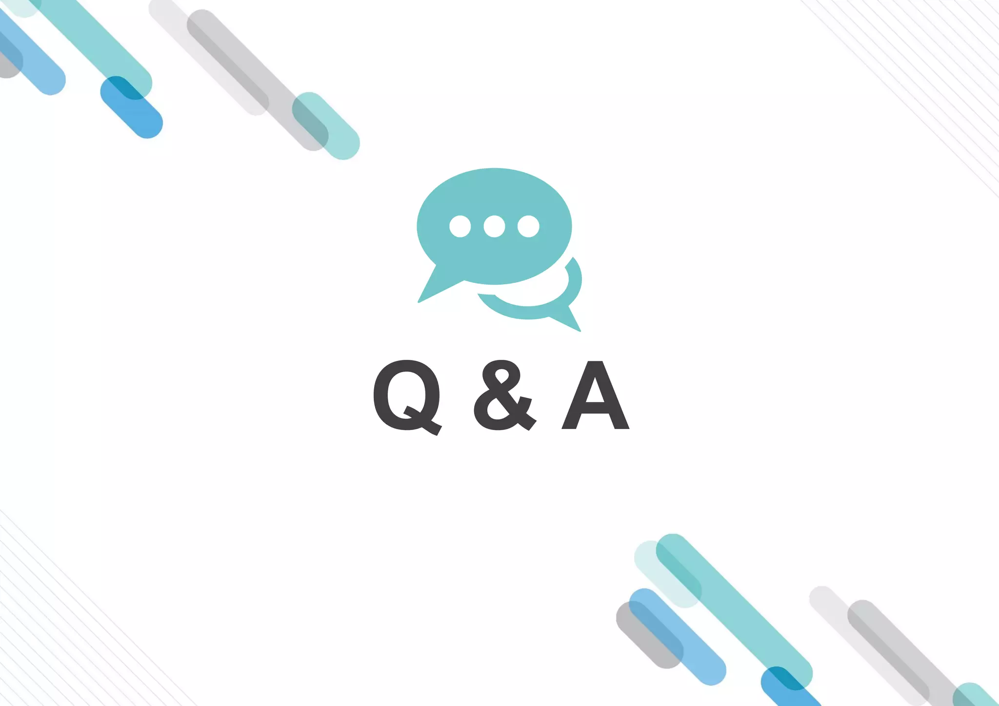 Q & A
 