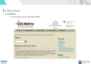 30
2. Real Cases
 Geo Bolivia
• Pursuing Open Source GIS based NSDI
 