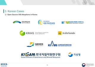 36
3. Korean Cases
 Open Source GIS Adoptions in Korea
 