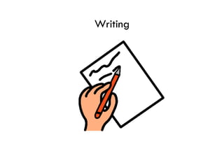Writing
 