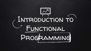 Intro to Functional Programming | PPT