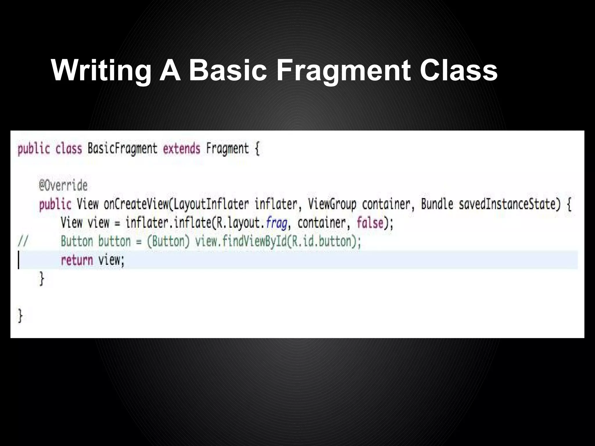 Writing A Basic Fragment Class
 