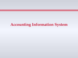 Accounting Information System
 
