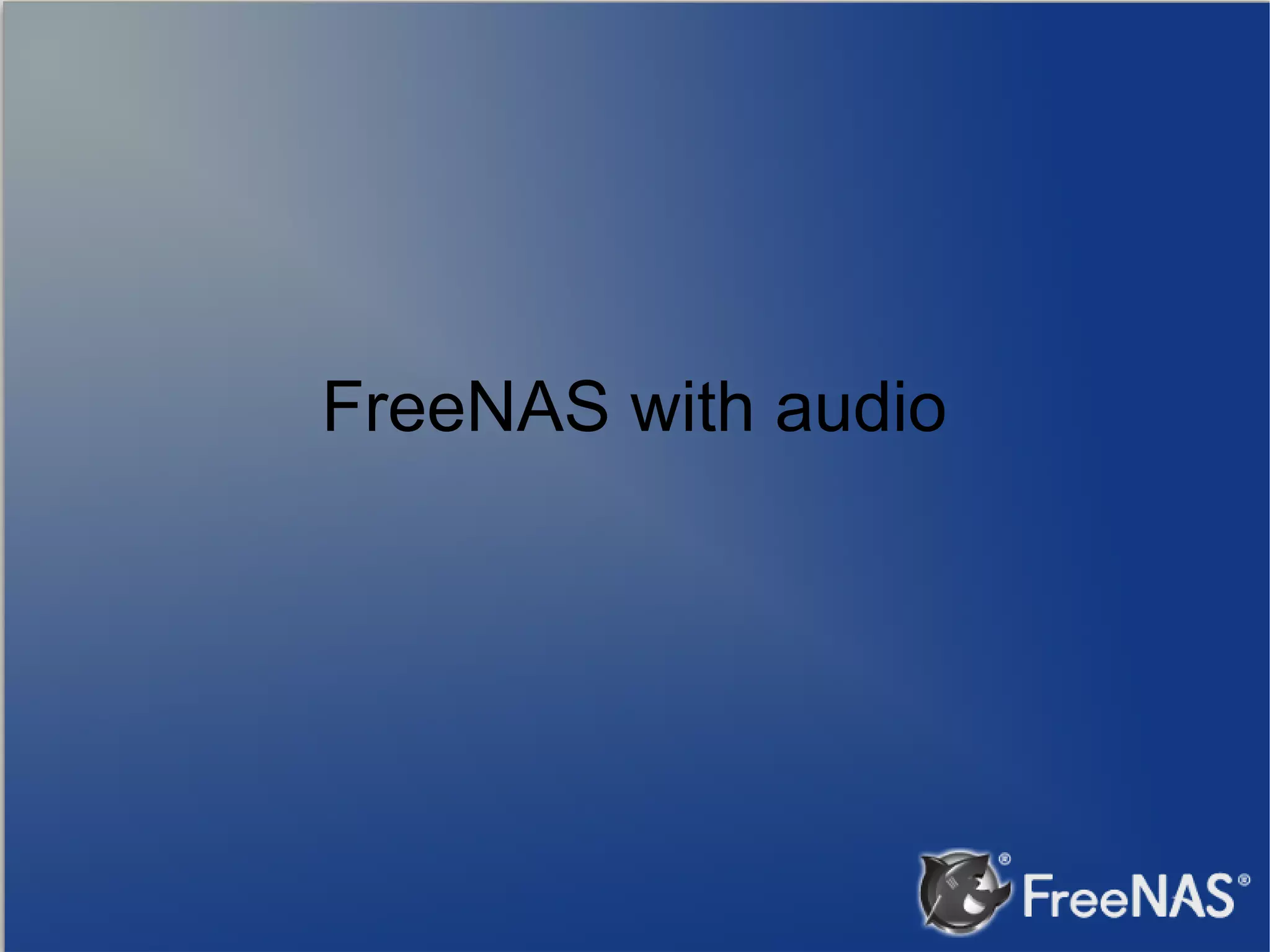 FreeNAS with audio 