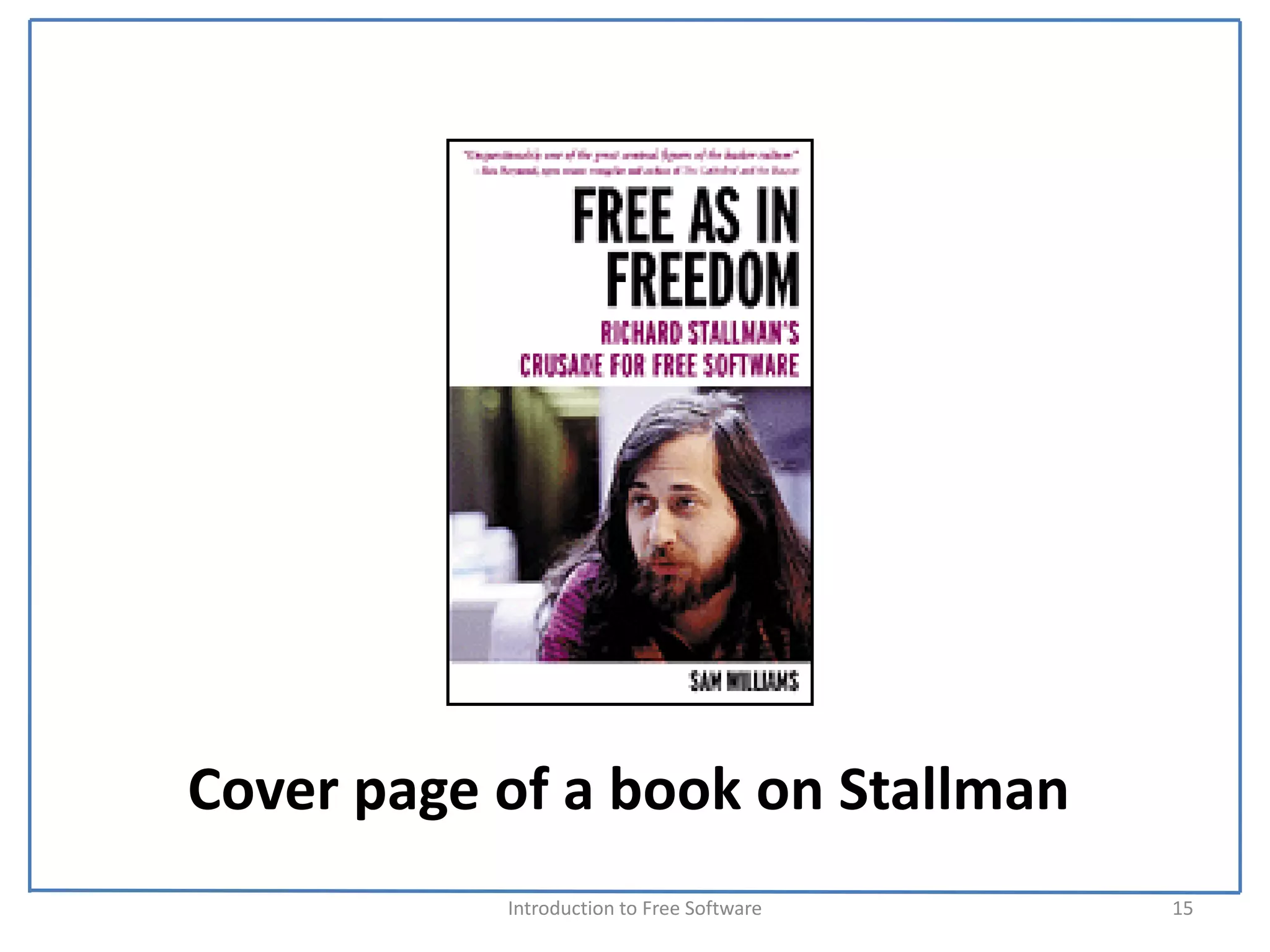 Cover page of a book on Stallman
           Introduction to Free Software    15
 