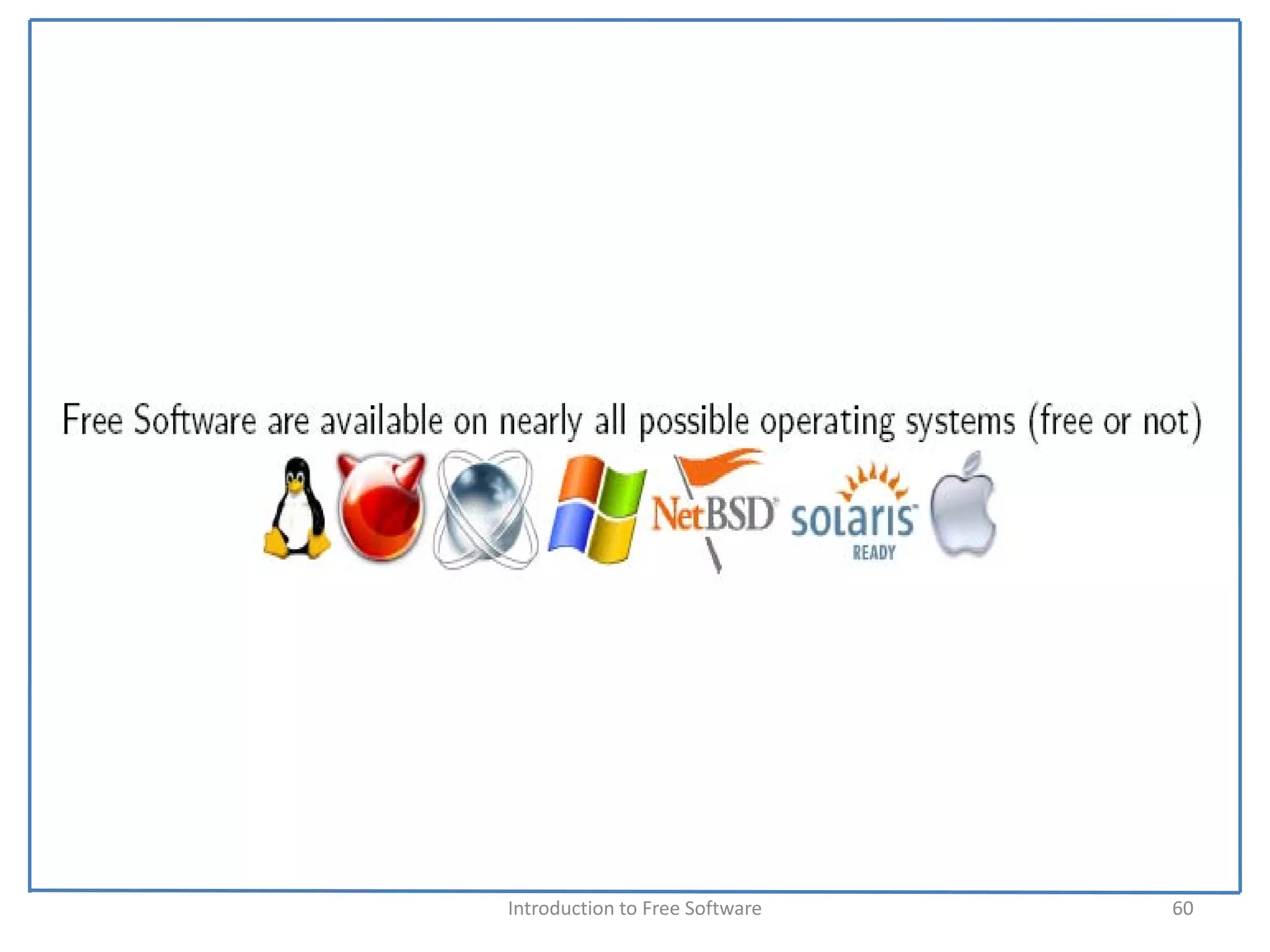 Introduction to Free Software    60
 