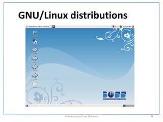 GNU/Linux distributions




         Introduction to Free Software    48
 