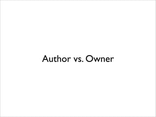 Author vs. Owner
 