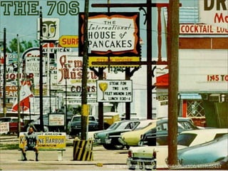 The 70S




          http://www.ﬂickr.com/photos/33158682@N06/4519165457
 