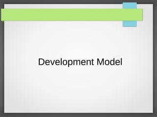 Development Model
 
