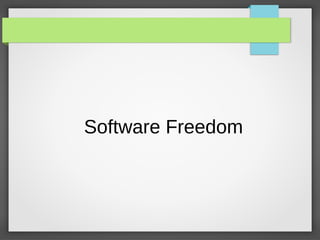 Software Freedom
 