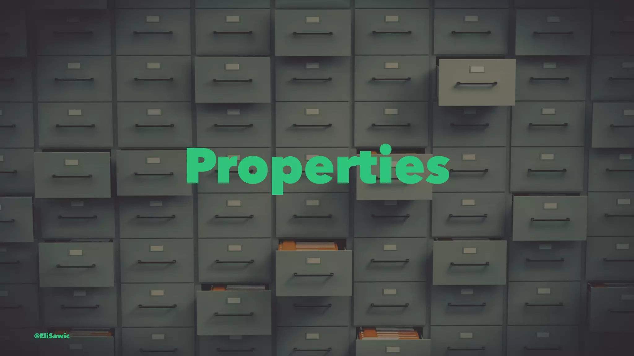 Properties @EliSawic 