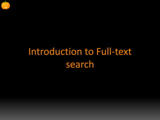 Introduction to Full-text search 