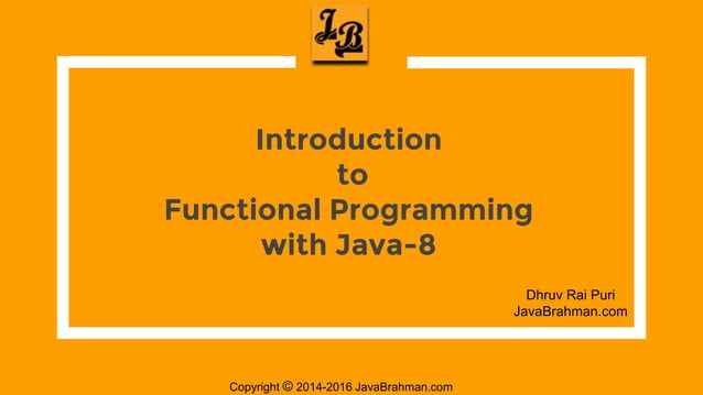 Introduction to functional programming with java 8 | PPTX