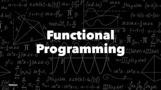 Functional
Programming
@EliSawic
 