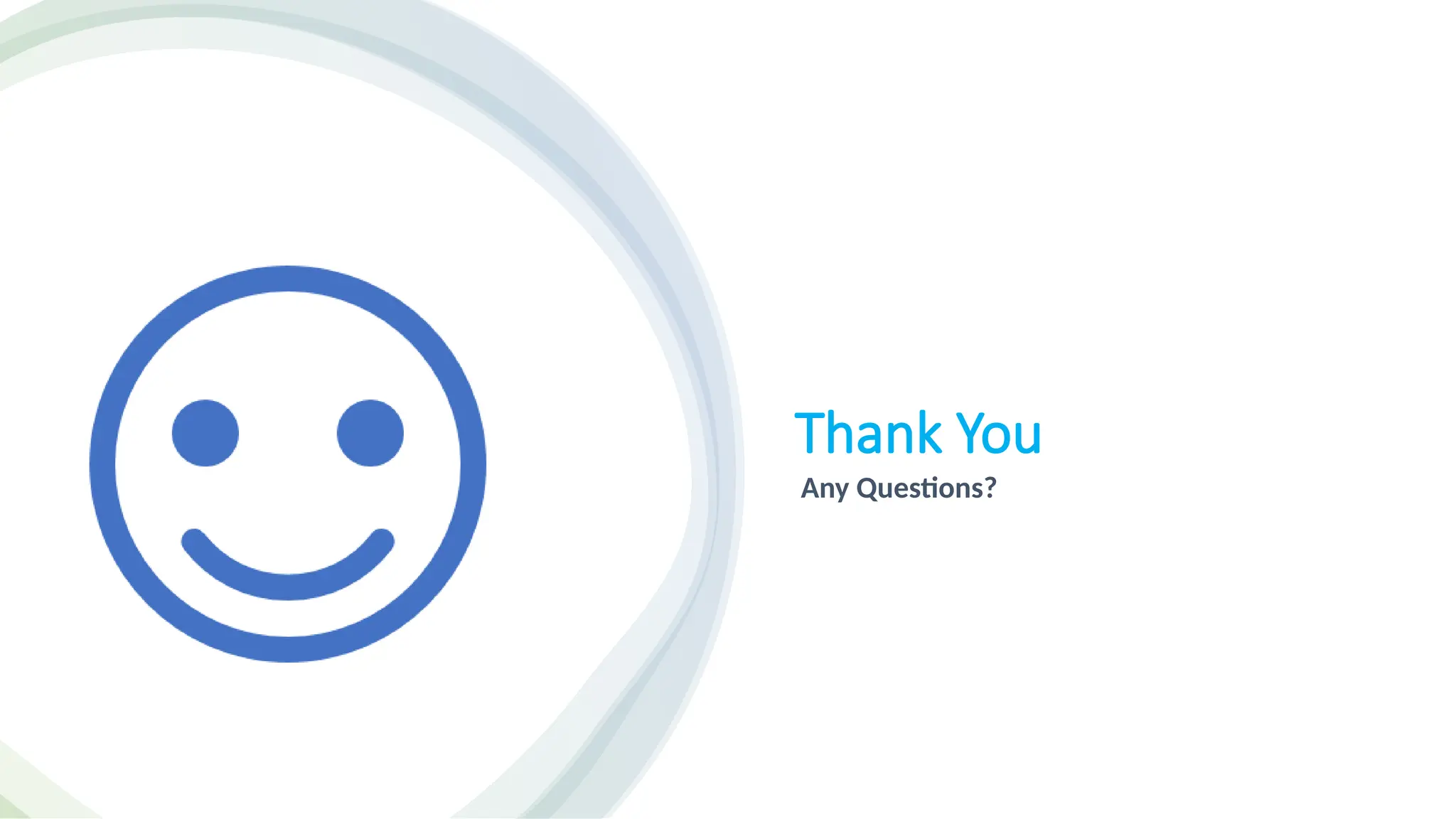 Thank You
Any Questions?
 