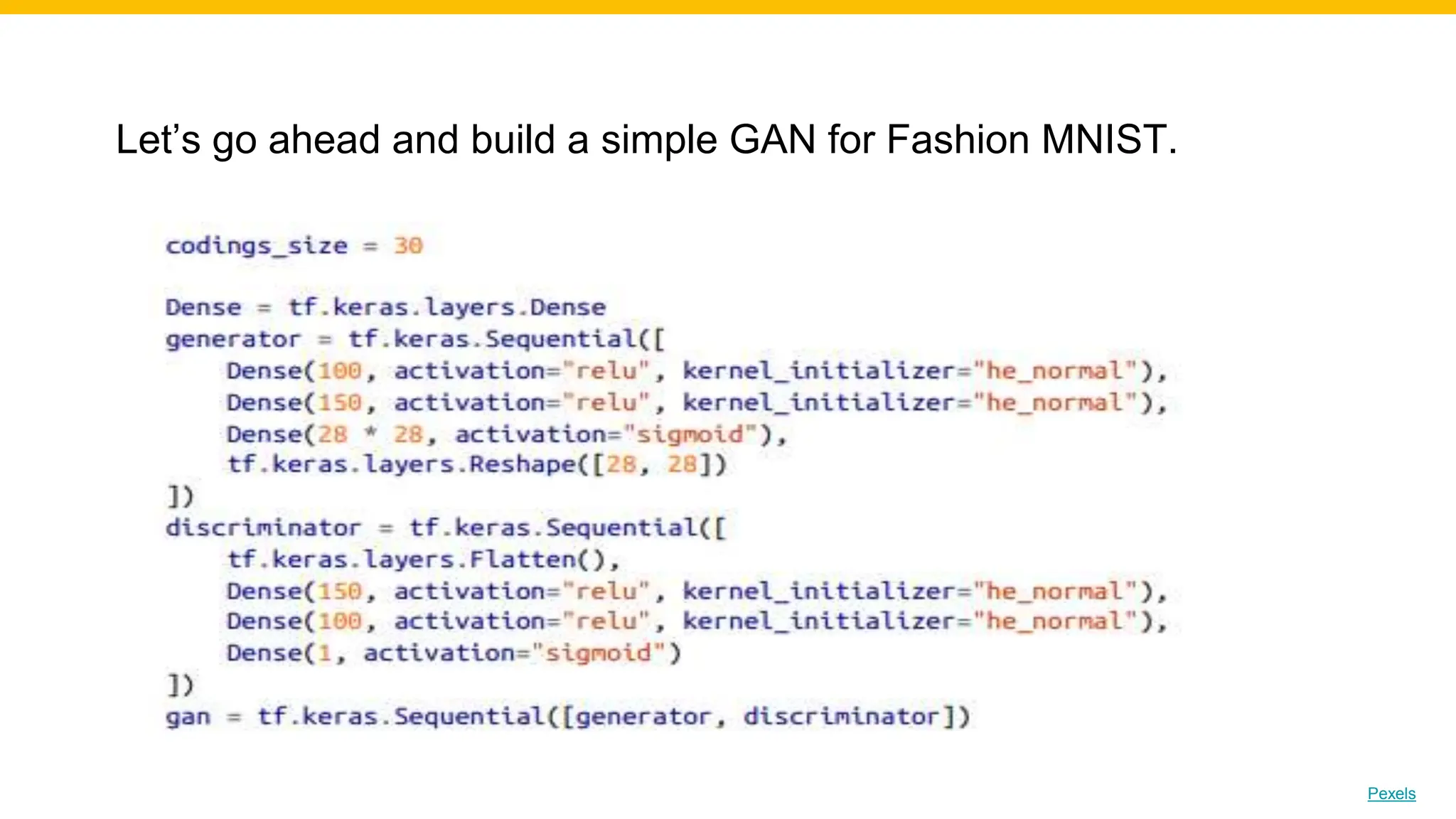 Let’s go ahead and build a simple GAN for Fashion MNIST.
Photo by Pexels
 