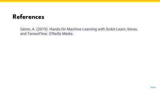 References
Photo by Pexels
Géron, A. (2019). Hands-On Machine Learning with Scikit-Learn, Keras,
and TensorFlow. O'Reilly Media.
 