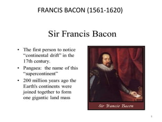 FRANCIS BACON (1561-1620)
8
 