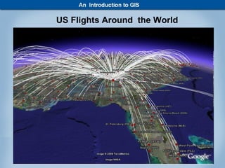 US Flights Around the World




     Muhammad Haris               41
      Lecturer GIS Center PUCIT
 