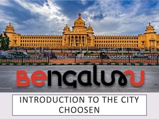 INTRODUCTION TO THE CITY
CHOOSEN
 