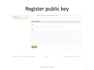Register public key
Introduction to Github 27
 