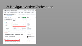 2: Navigate Active Codespace
 