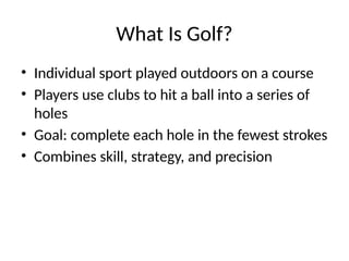 Golf Course Introduction Introduction to Golf PowerPoint Presentation | PPTX