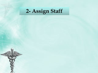 2- Assign Staff 