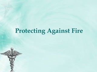 Protecting Against Fire 
