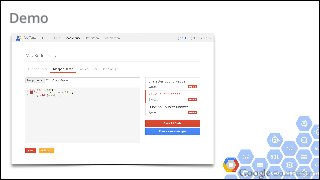 Google Cloud Platform
Demo
 