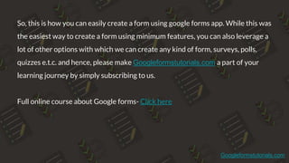 Google forms tutorial - Create a form in few minutes | PPT