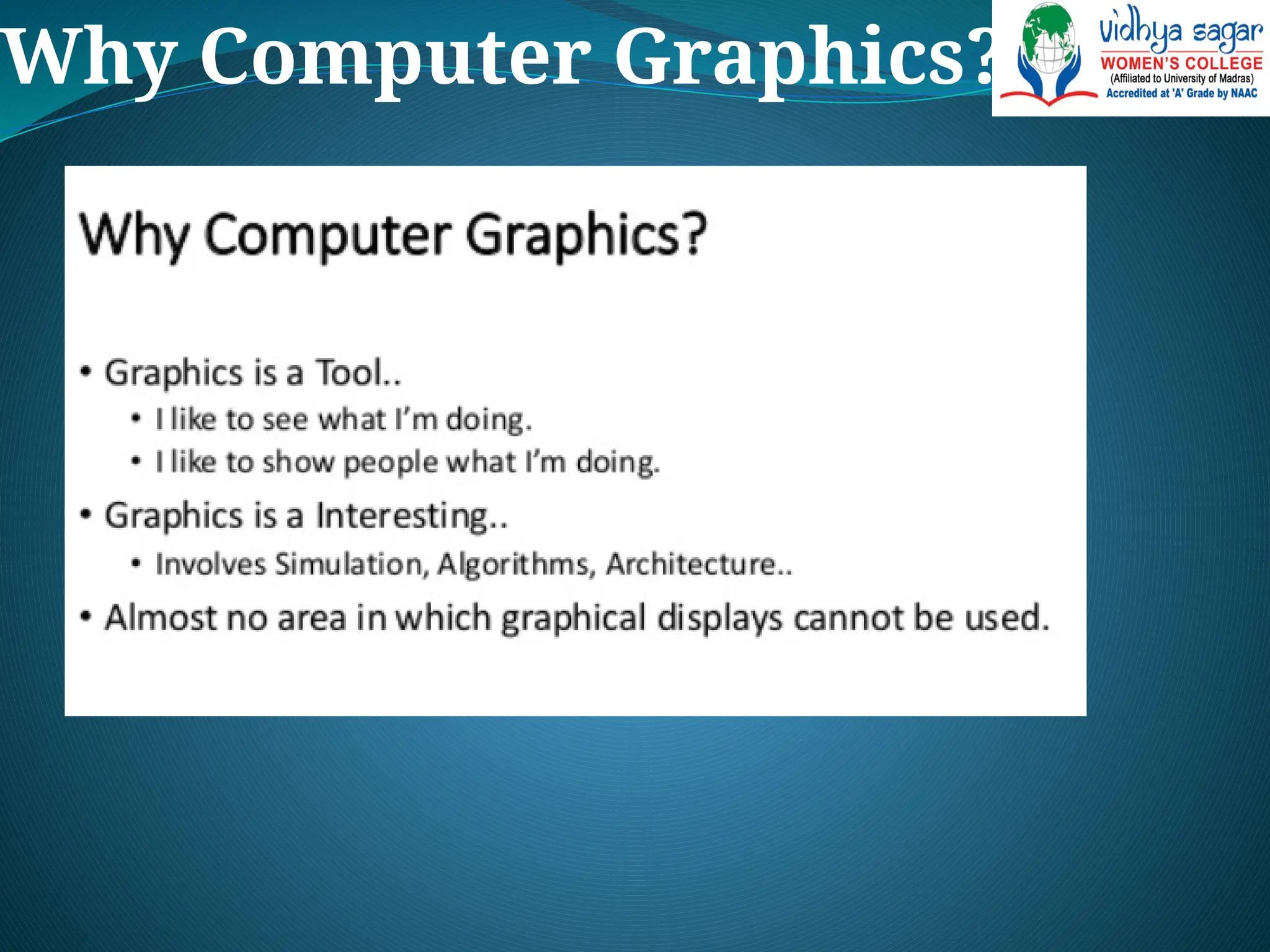 Why Computer Graphics?
 