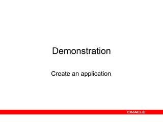 Demonstration Create an application 
