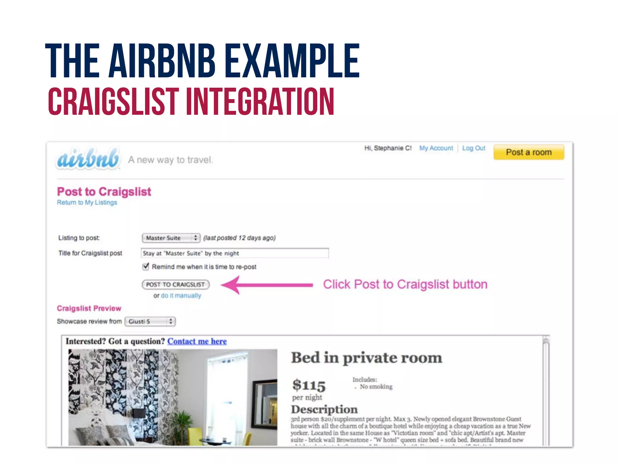 The Airbnb example
Craigslist integration
 