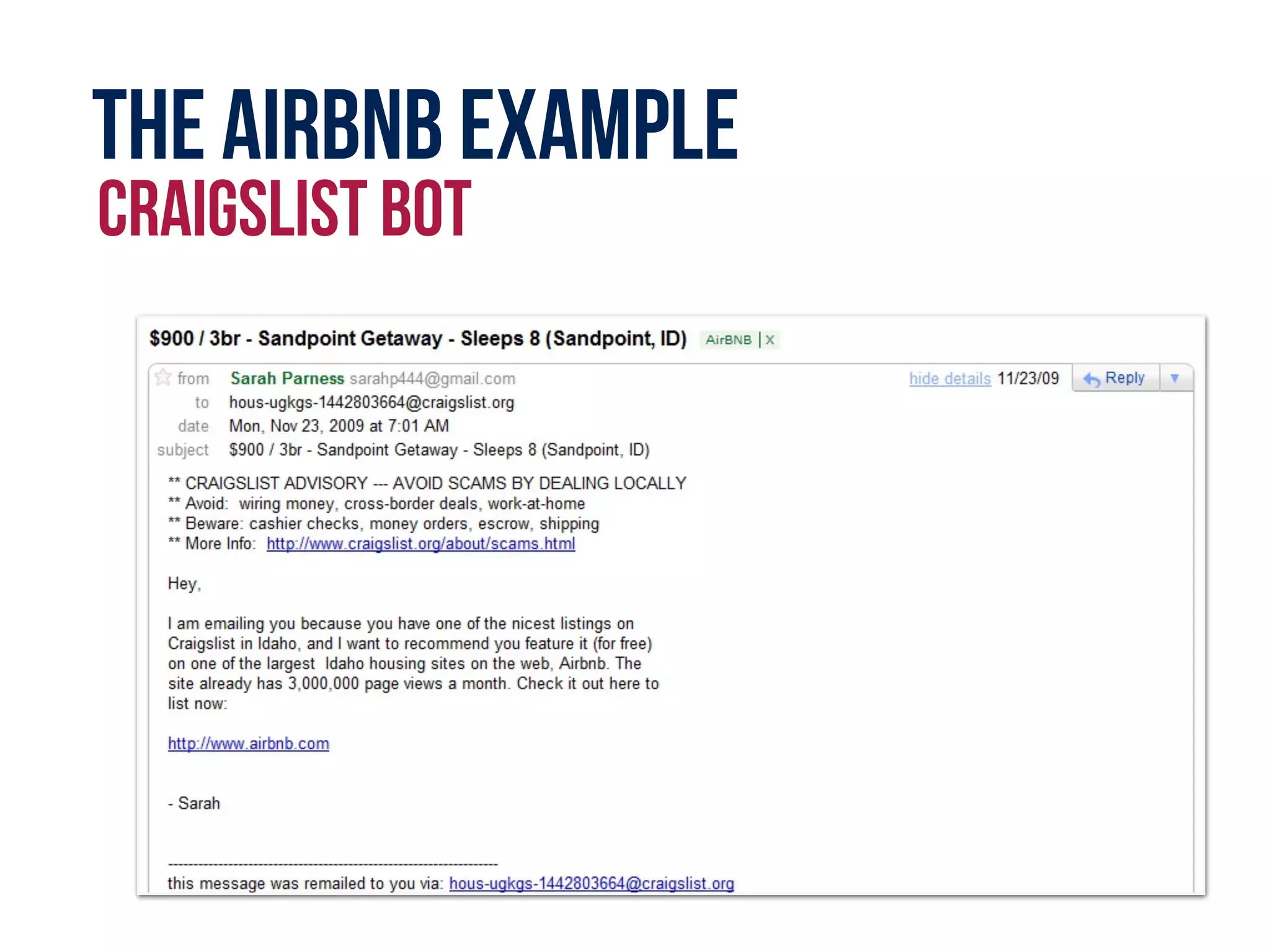 The Airbnb example
Craigslist Bot
 