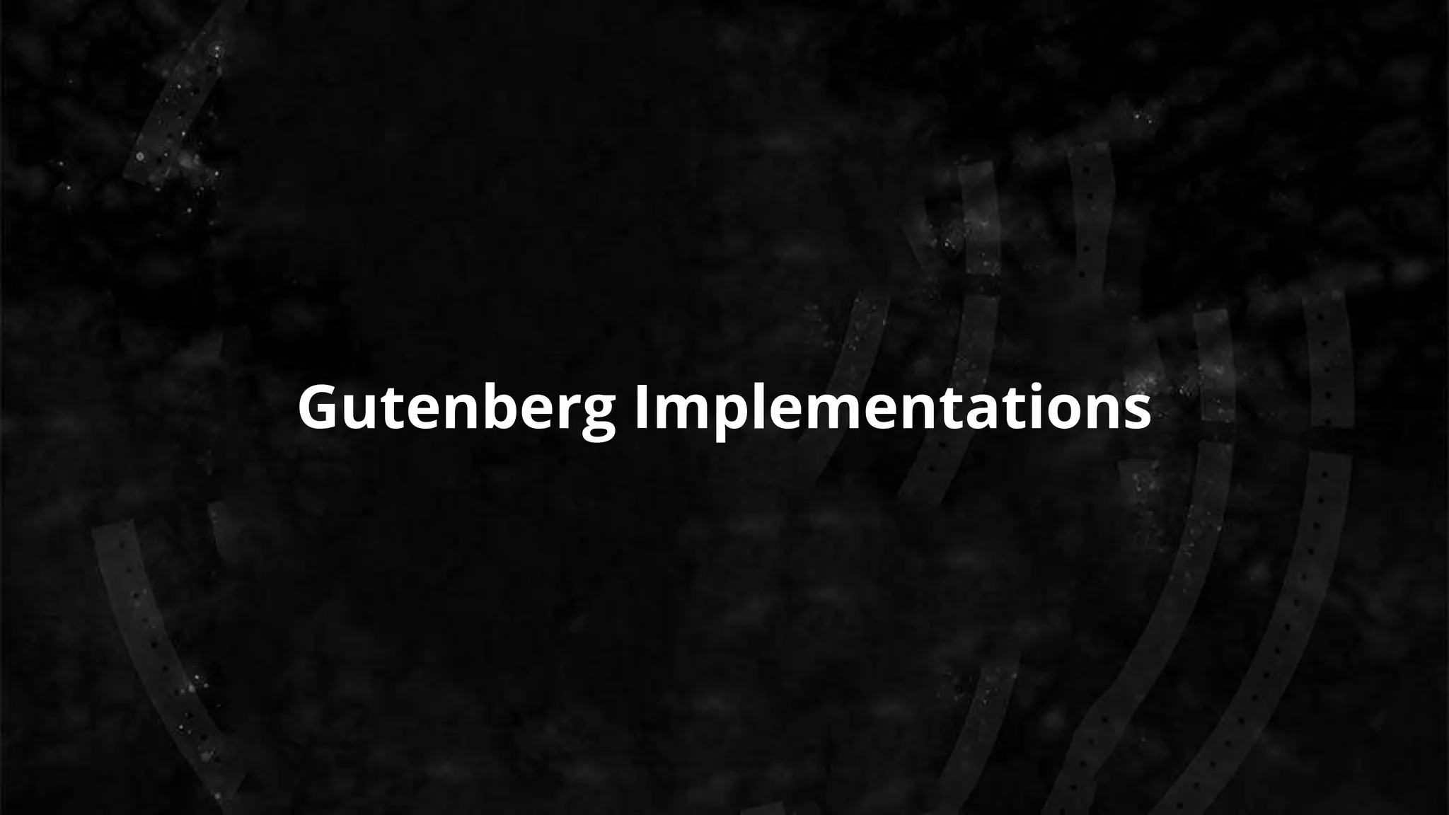 Gutenberg Implementations
 
