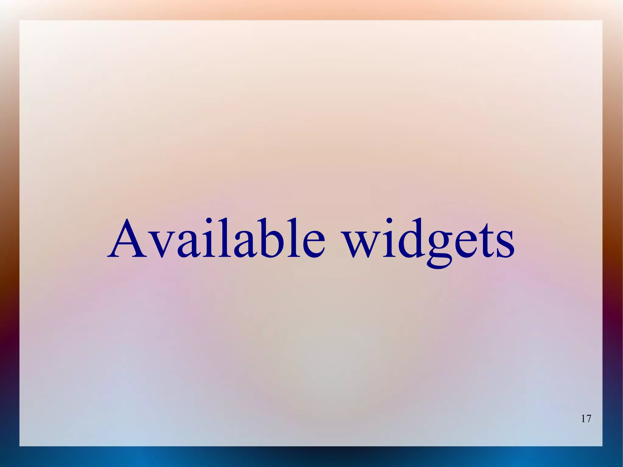 Available widgets

                    17
 