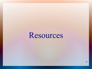 Resources

            26
 