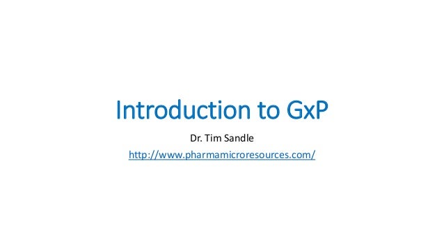 Introduction To Gxp Tim Sandle Ph D