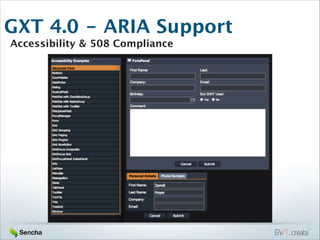 GXT 4.0 - ARIA Support
Accessibility & 508 Compliance

 