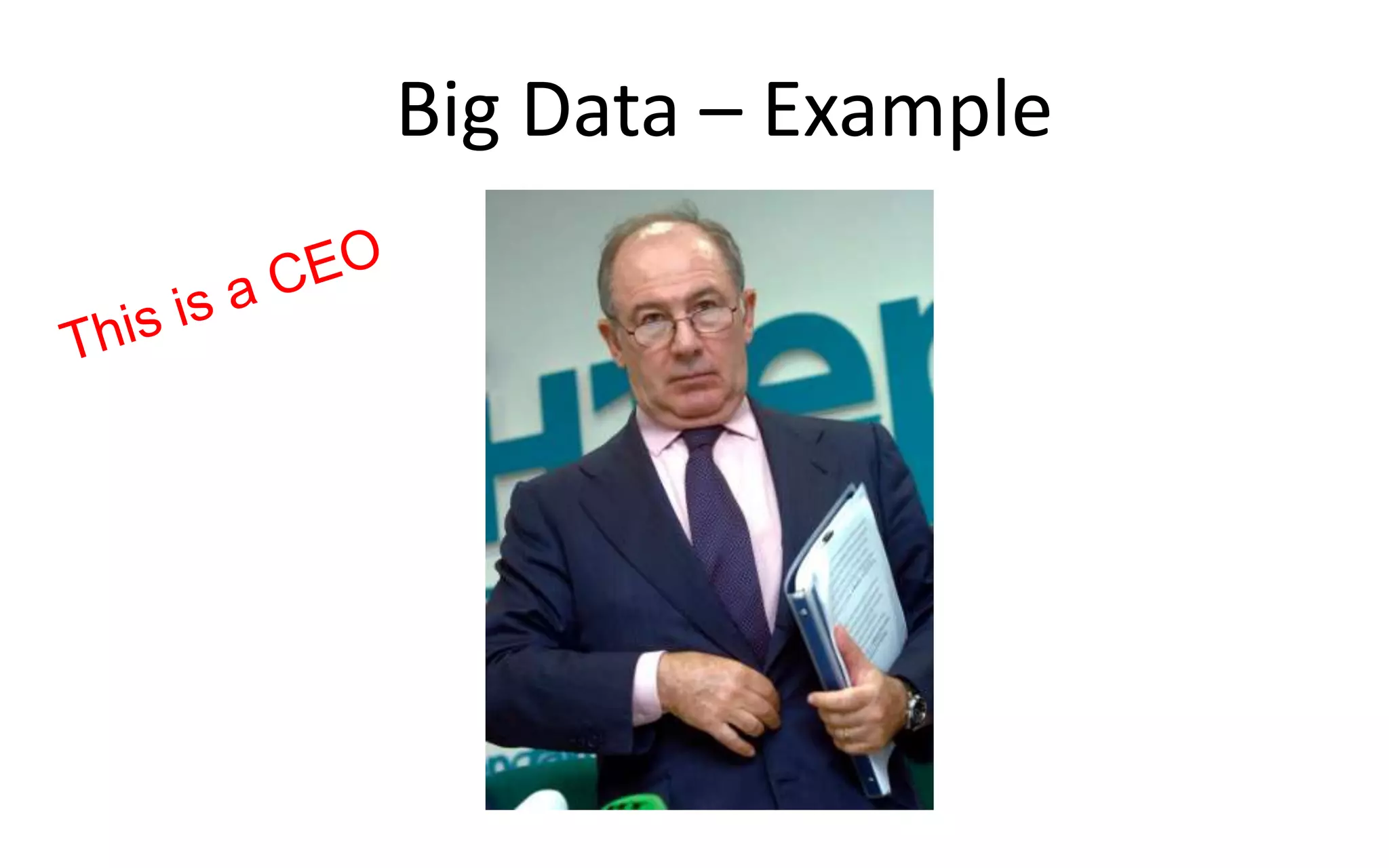 Big Data – Example
 