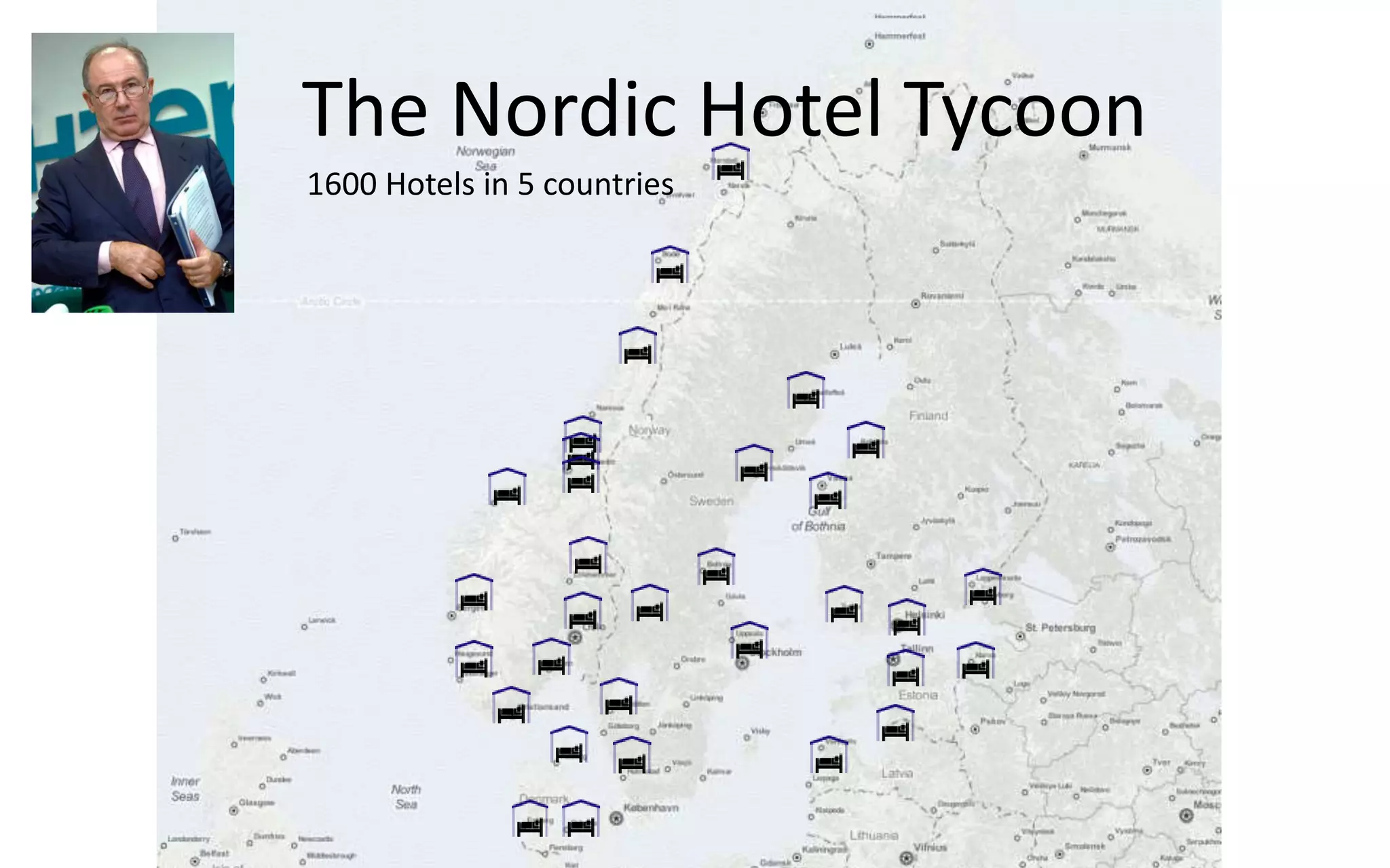 The Nordic Hotel Tycoon
1600 Hotels in 5 countries
 