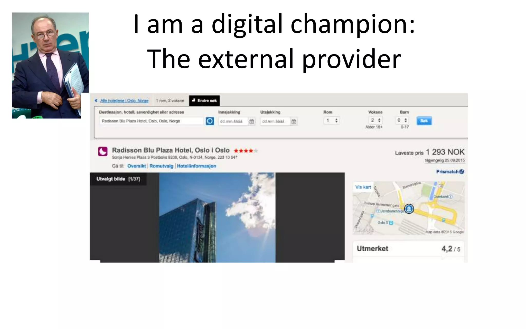 I am a digital champion:
The external provider
 