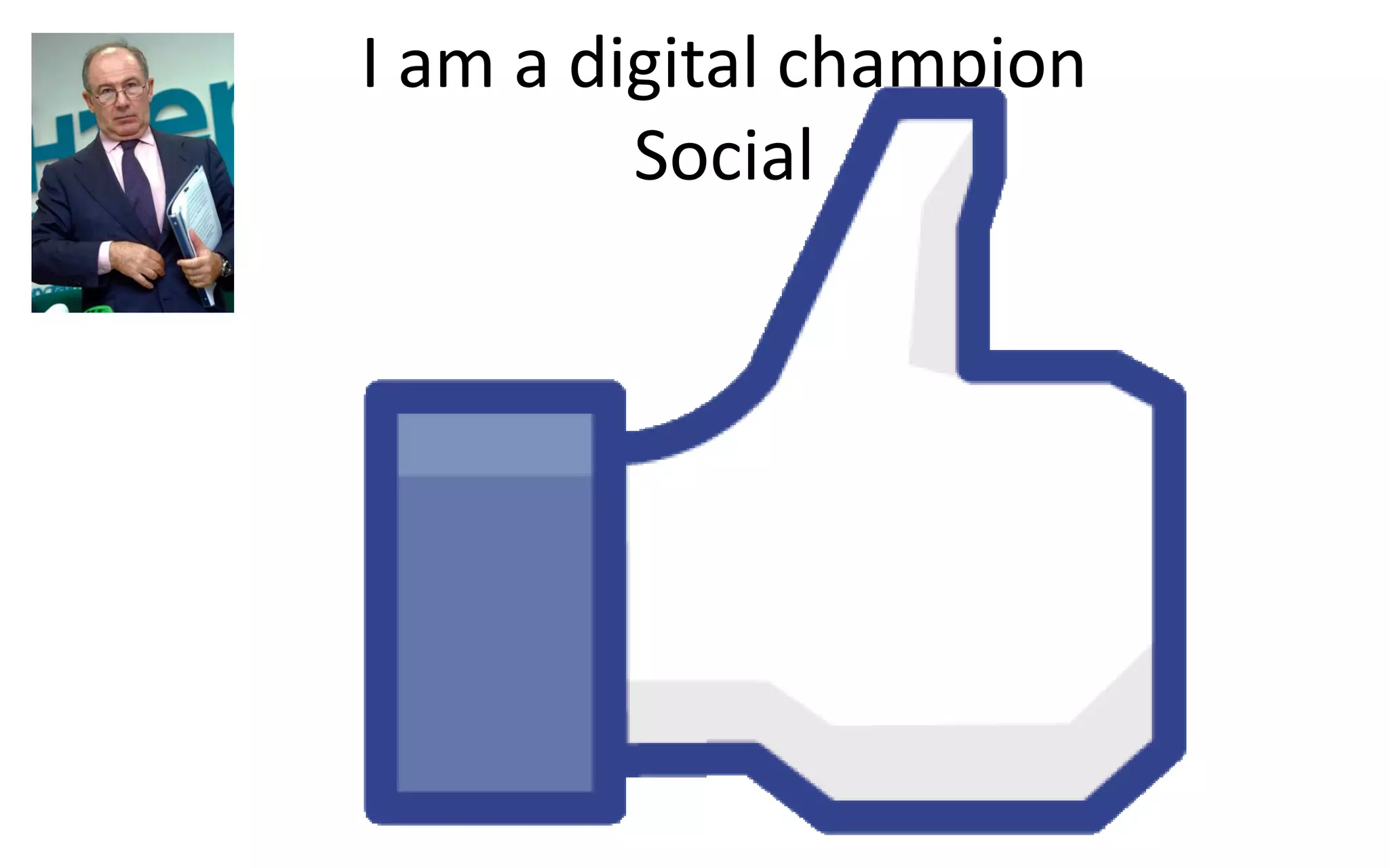 I am a digital champion
Social
 