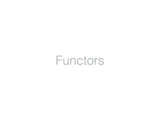 Functors
 