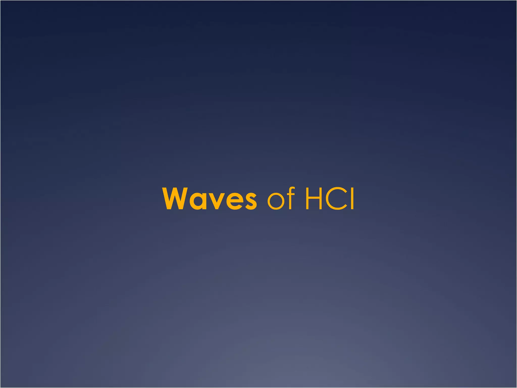 Waves  of HCI 