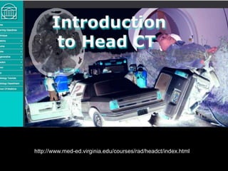 Ct Head Tutorial Introduction to head ct | PPTX