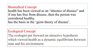 Biomedical Concept
health has been viewed as an “absence of disease” and
if one has free from disease, then the person was...
